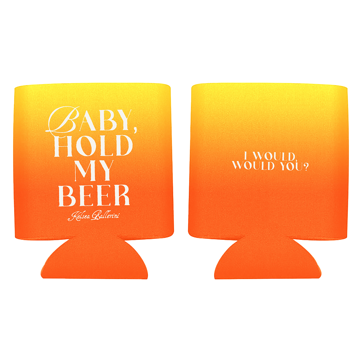 BABY, HOLD MY BEER CAN HUGGER