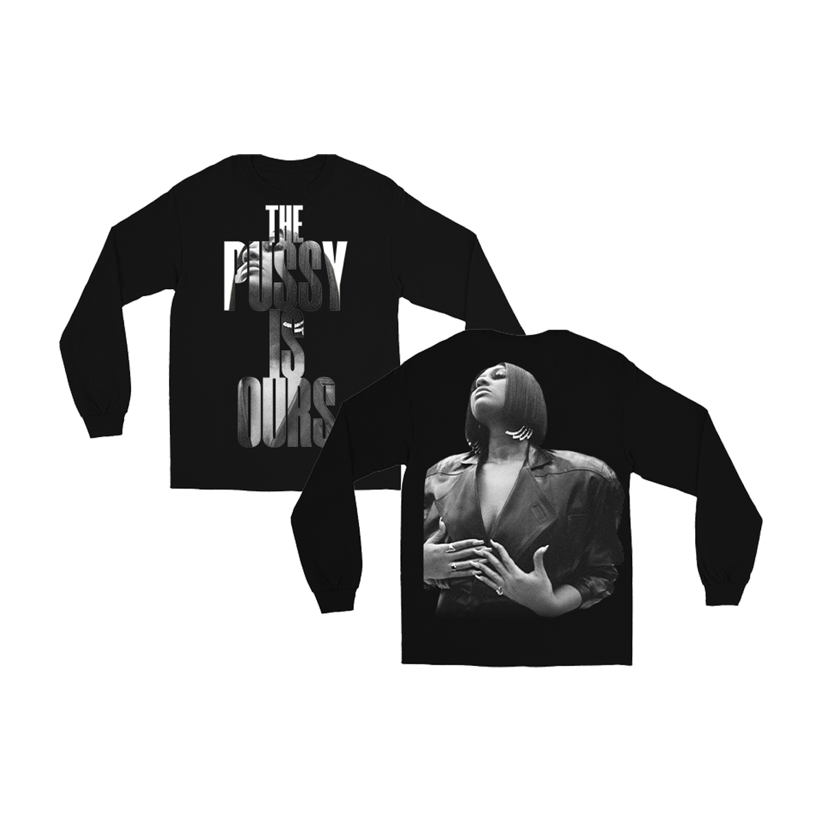 The Pussy Is Ours Photo Long-Sleeve Tee