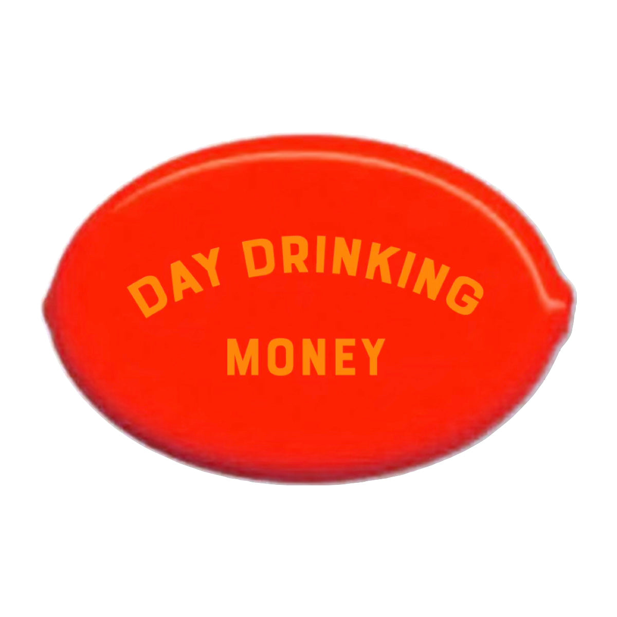 DAY DRINKING MONEY PINCH POUCH