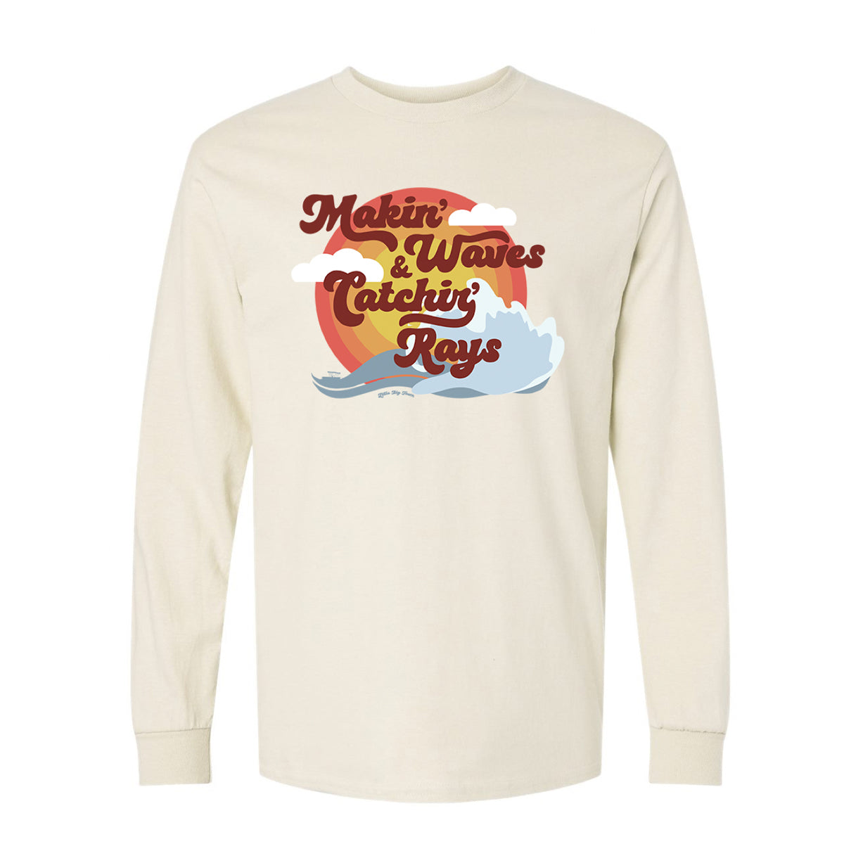 MAKIN' WAVES & CATCHIN' RAYS LONG SLEEVE T-SHIRT