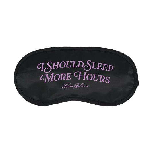 I SHOULD SLEEP MORE HOURS SLEEP MASK