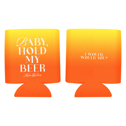 BABY, HOLD MY BEER CAN HUGGER