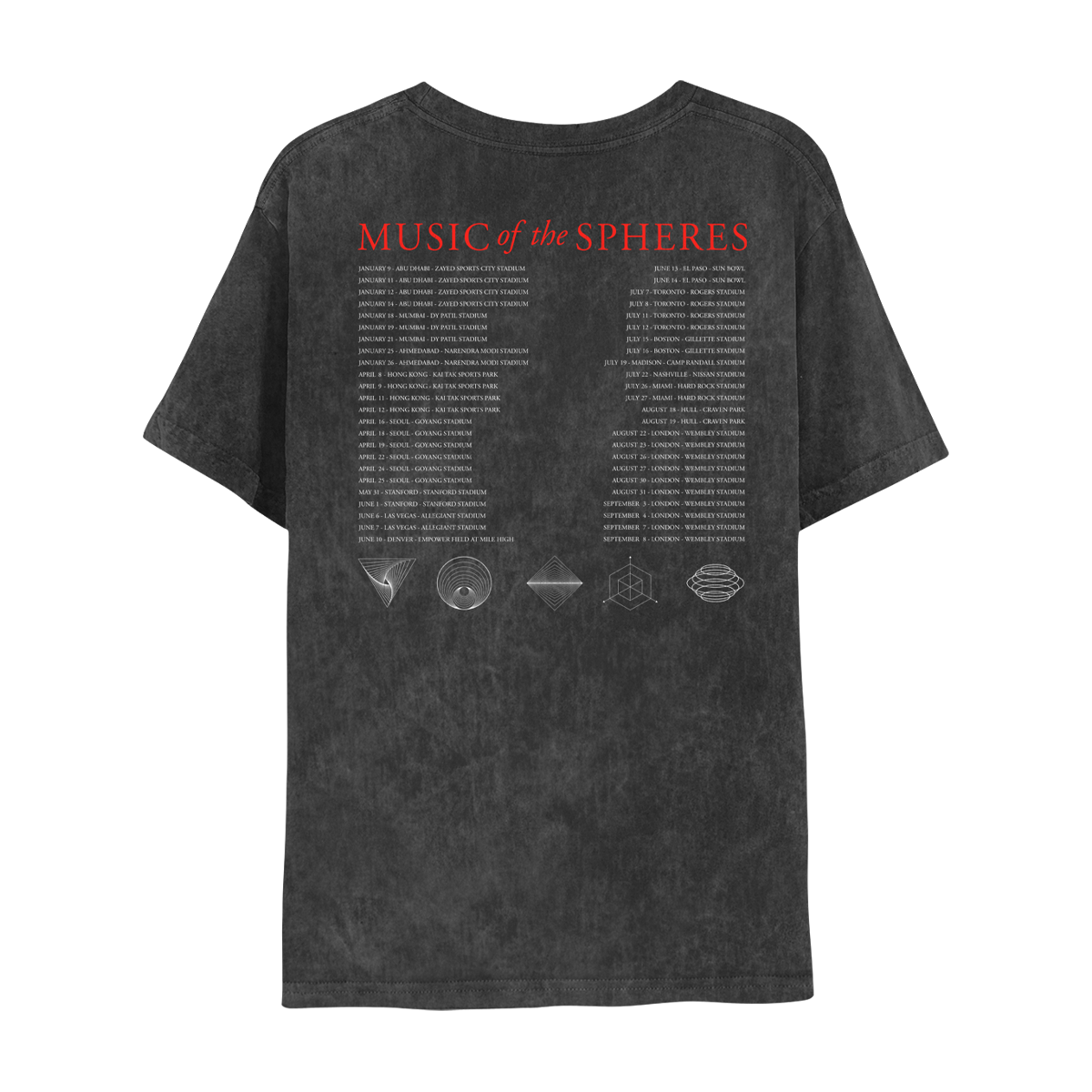 Back:MUSIC OF THE SPHERES in red, above 2025 tour dates in white, in 2 columns;Geometric symbols sit below. Spiral triangle, a fixed border with lines creating a swirl inside. Circles within a circle creating a black hole effect. A square standing on it's edge with smaller squares layered inside; A cube within a 2-D hexagon with lines extending through the top & the lower left and right sides. A set of circles stacked vertically, widening at the middle like a planet's ring. Fabric is washed out dark gray