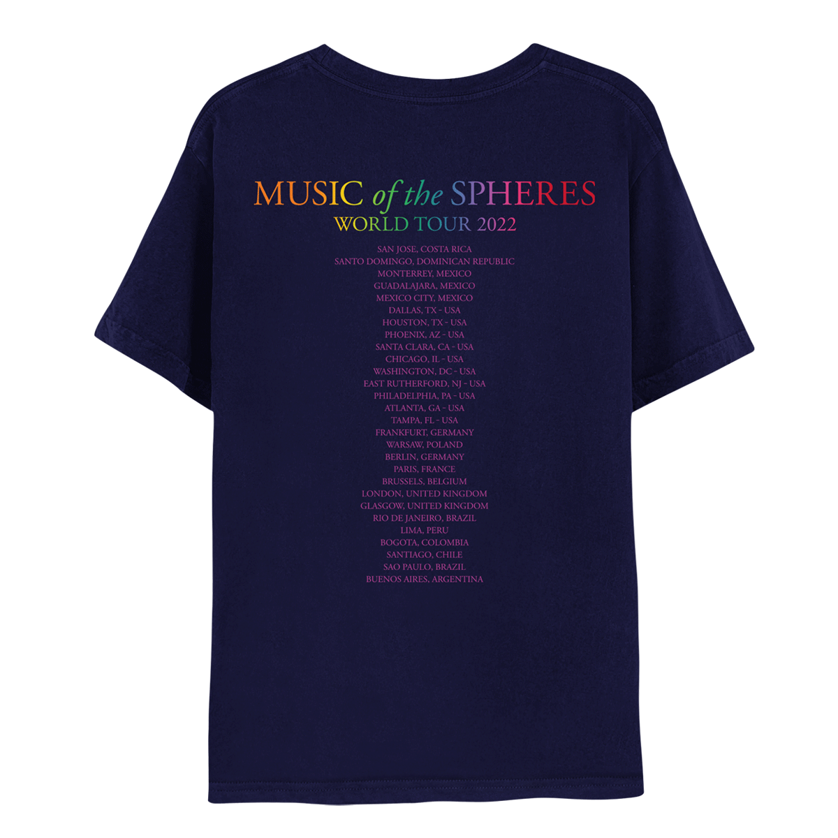 Back: MUSIC of the SPHERES WORLD TOUR 2022, written in a gradient of orange, yellow, green, blue, pink and shades that flow smoothly into one another; 2022 dates, cities and stadiums are in purple.  