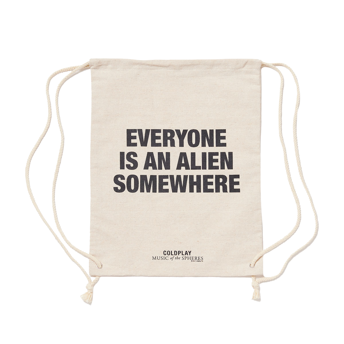 Natural cream-colored hemp bag, with EVERYONE IS AN ALIEN SOMEWHERE printed in large, bold black letters. MUSIC of the SPHERES printed below in black. The bag has drawstrings on each side, used to close it and carry it like a backpack.