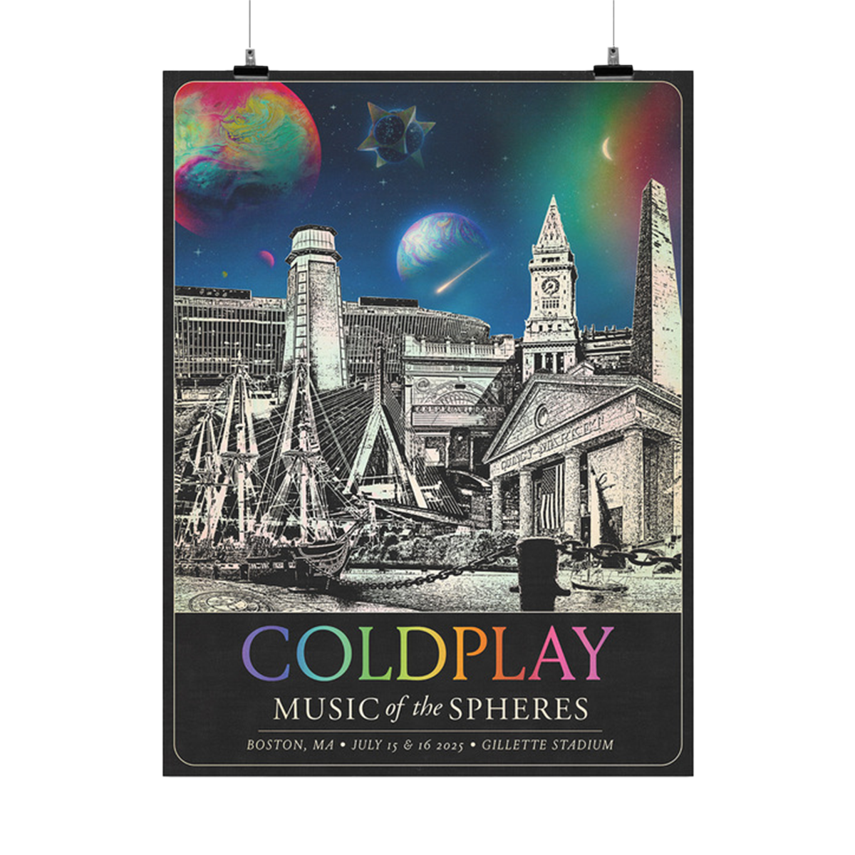The spheres,??&rainbow arc on a starry night sky above city landmarks: Boston waterfront. Old North??with8bells. Custom House Tower has a clock, balcony, &white marble rotunda under a dome. Orpheum Theatre. USS Constitution?? P. Zakim Memorial Bridge, &Bunker Hill Monument with stairs. Quincy Market made of granite, &Faneuil Hall with a gold grasshopper on top, showing the wind’s direction. A?????&??adorn Gillette???COLDPLAY written in neon colors. MUSIC OF THE SPHERES, dates & venue