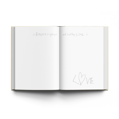 Pages in an open notebook display hand-written notes, in light grey pencil: Everyone is special and worthy of love. On the left page, a right arrow points to Everyone is special, written in a soft, delicate script on the top right. Everyone is emphasized with a thicker stroke. On the right page, a left arrow points to the phrase and worthy of love on top left, making a smooth transition between the pages. LOVE is written again larger On the bottom right corner. The L is slanted. A heart makes the letter O