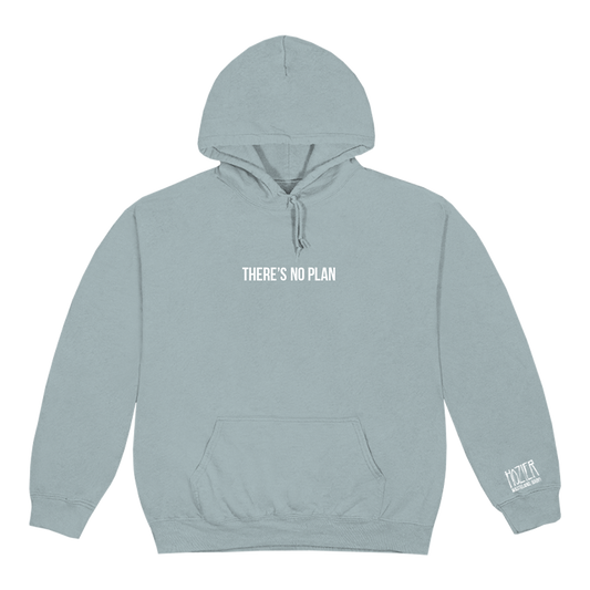 There's No Plan Stone Blue Hoodie