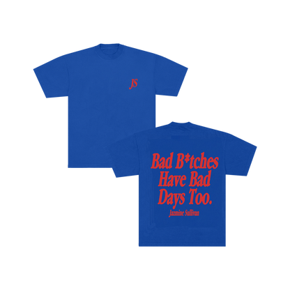 Bad Days Tee