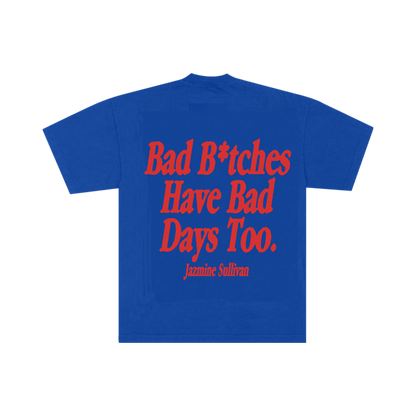 Bad Days Tee