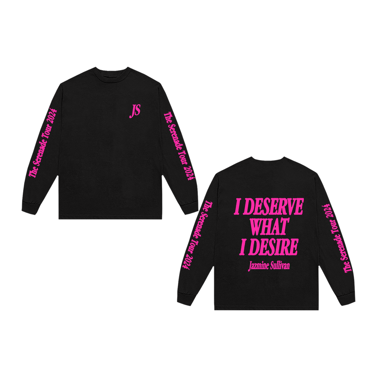 I Deserve What I Desire Longsleeve Tee