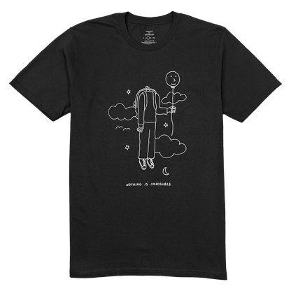 NOTHING IS IMPOSSIBLE TEE