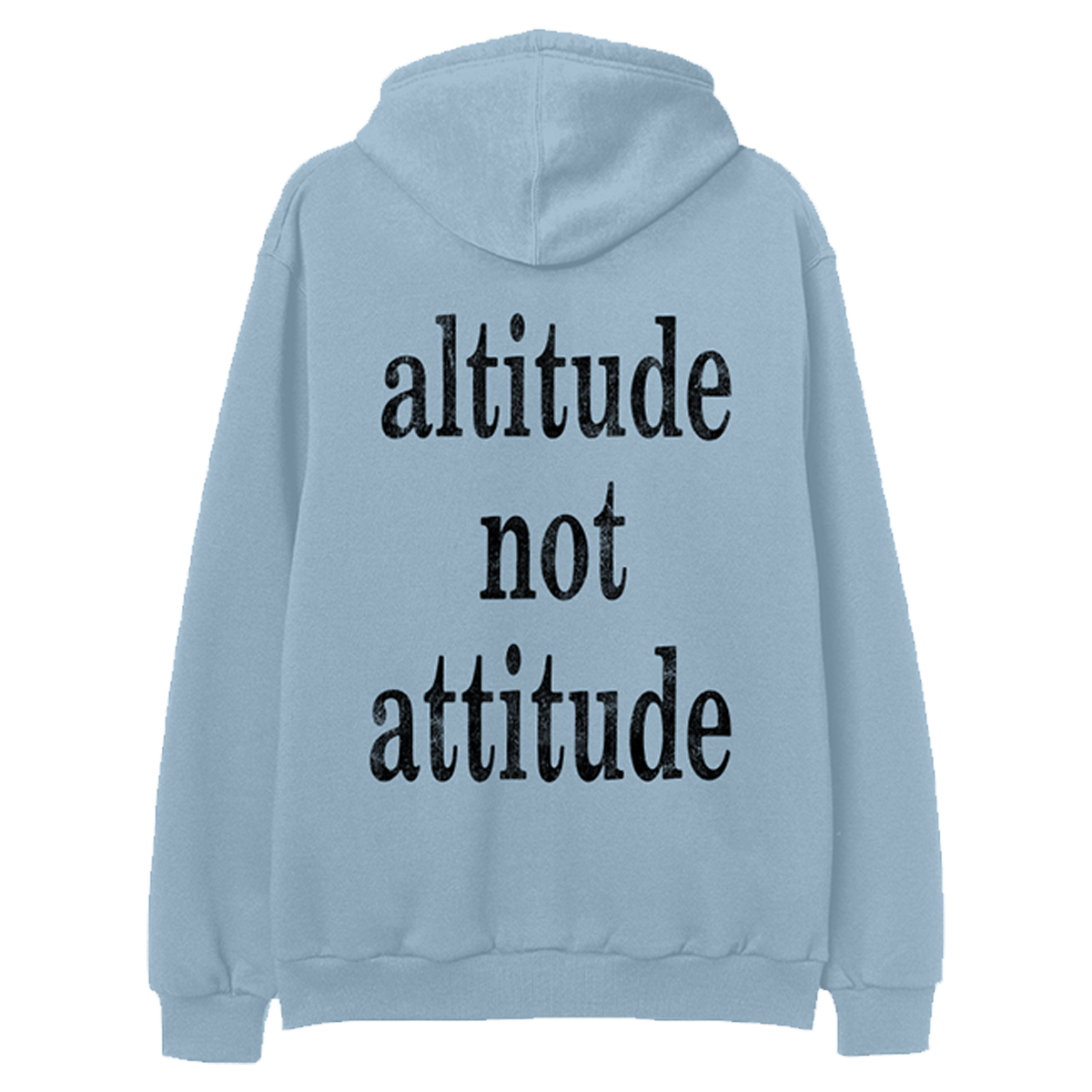 Altitude Not Attitude Hoodie
