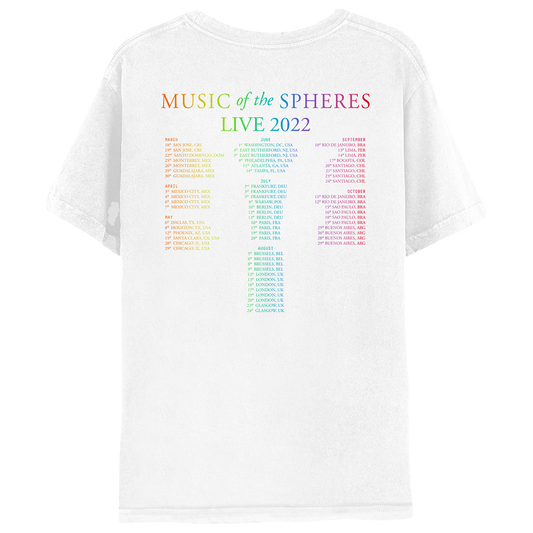 Back: MUSIC OF THE SPHERES, and 2022 tour dates&cities, in a neon colors gradient of orange, yellow, green, blue, violet, pink fuchsia and red. LIVE 2022, in light&dark greens, blues&purples. The dates go from March to November, organized in 3 columns. The shirt is white. The background of the planets in their orbital circles is white as well