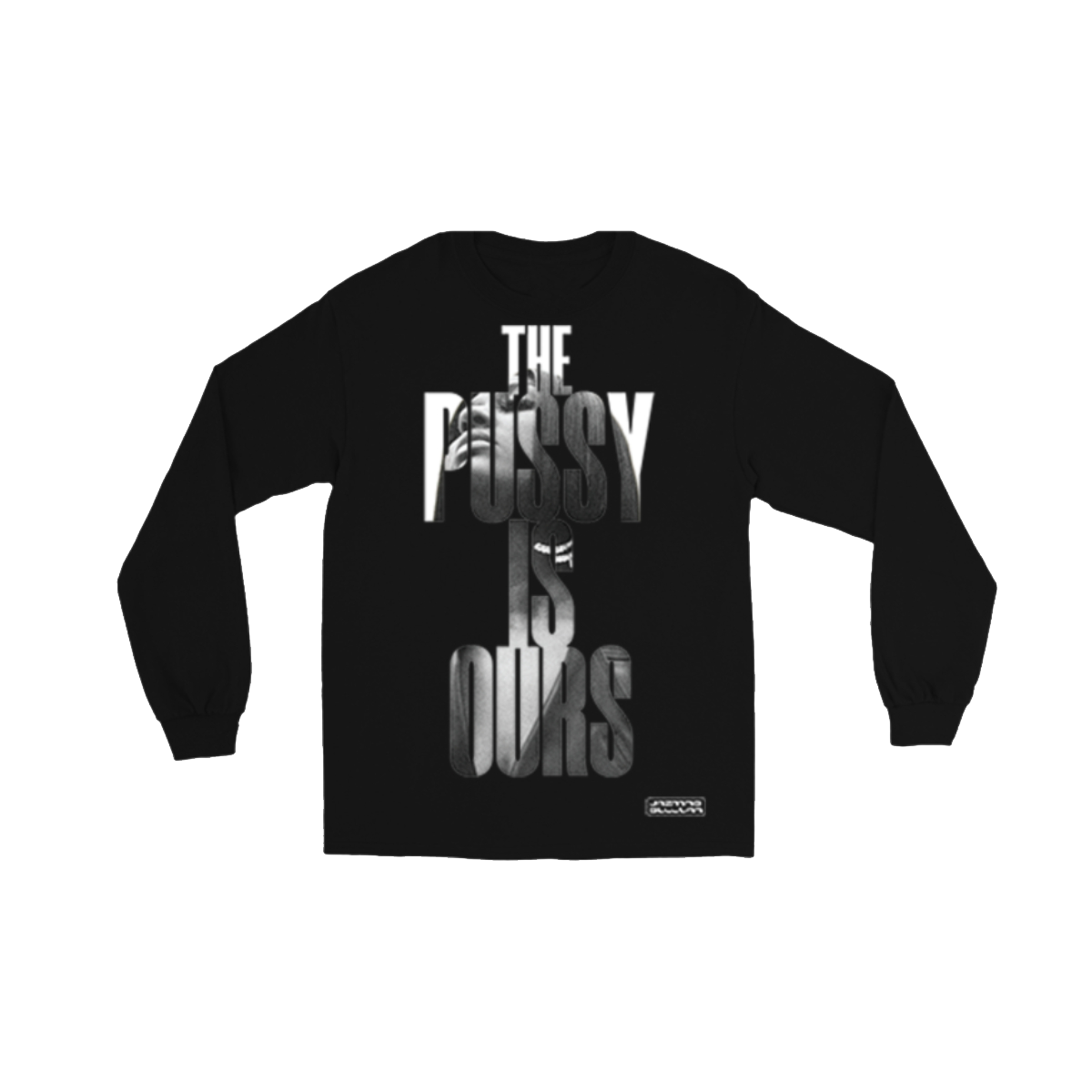 The Pussy Is Ours Photo Long-Sleeve Tee